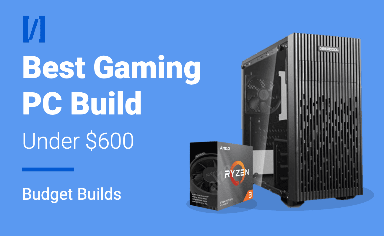600 dollar gaming pc build