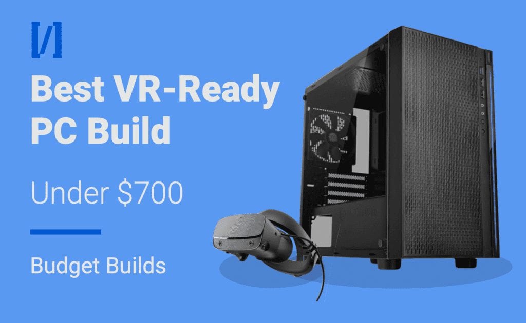 best budget vr ready gaming pc build
