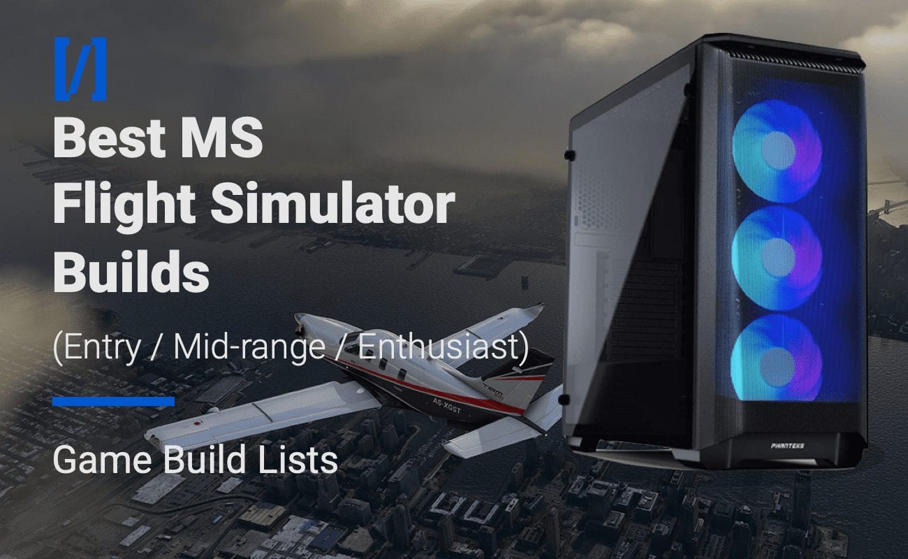 Best PC Builds for MS Flight Simulator
