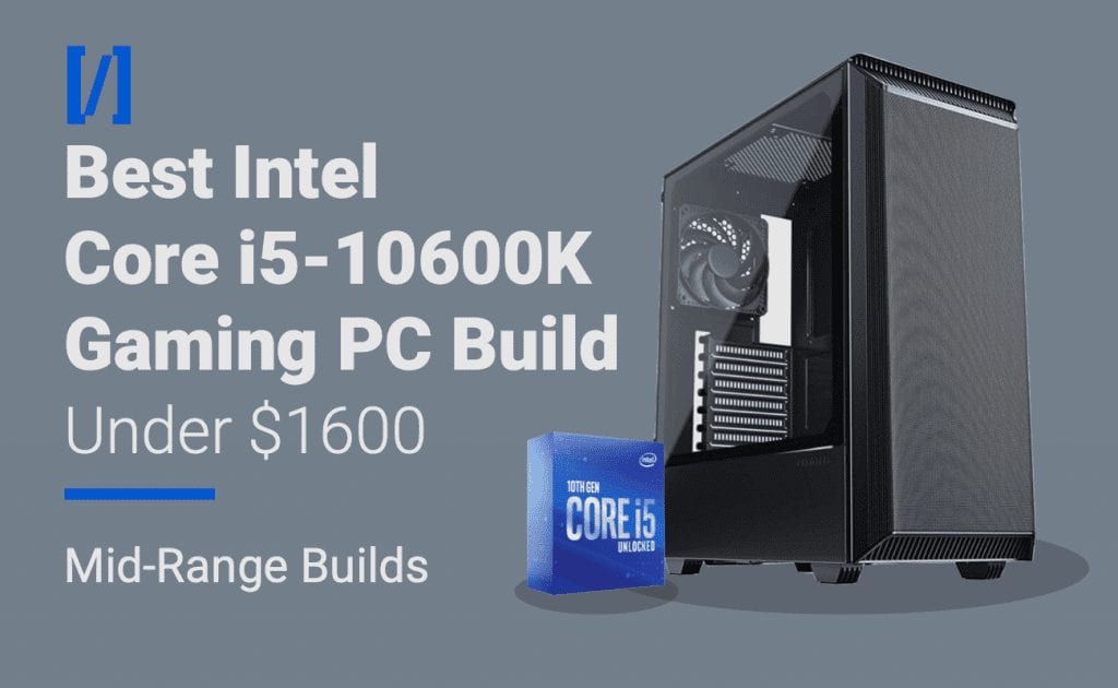 i5-10600k gaming pc build