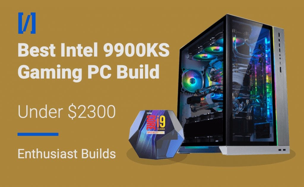 Best Intel 9900KS Gaming PC build