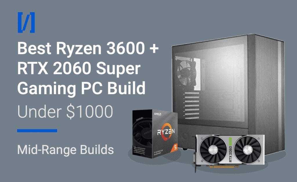 ryzen 3600 2060 super build