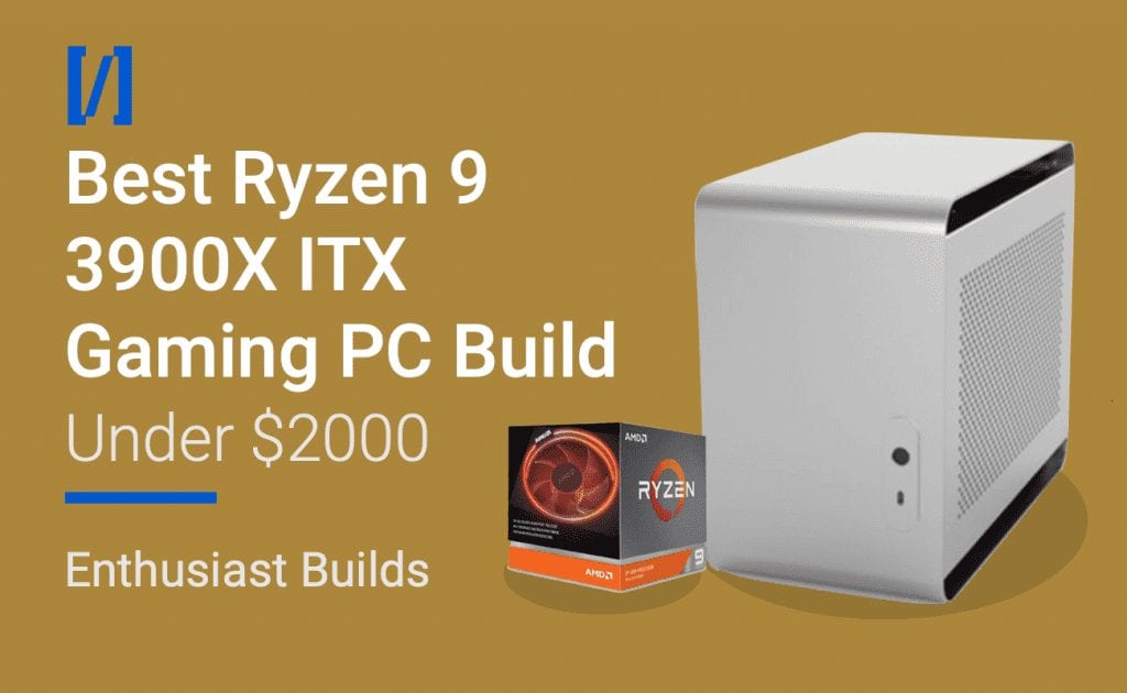 Ryzen 9 3900x itx build